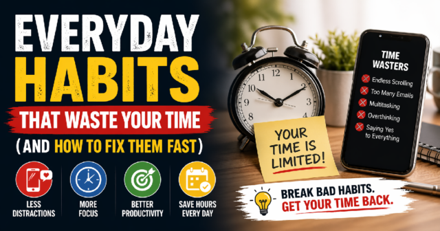 everyday habits that waste your time